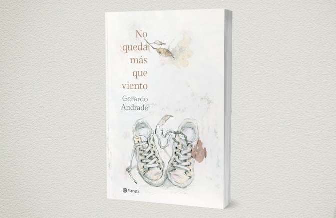 Imagen noticia Literatura: 'No queda más que viento', novela de Gerardo Andrade